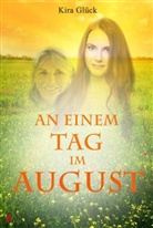 Kira Glück - An einem Tag im August