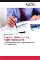 Domingo Alarcón - Capital Intelectual Vs. Factor Educativo