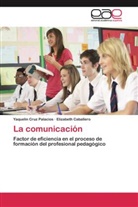 Elizabeth Caballero, Yaqueli Cruz Palacios, Yaquelin Cruz Palacios - La comunicación