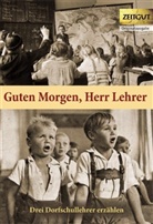 Egon Busch, Siegfrie Kirchner, Siegfried Kirchner, Manfre Wenderoth, Manfred Wenderoth, Hantk... - Guten Morgen, Herr Lehrer