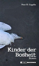 Gogoli, Peter Gogolin, Peter H. Gogolin, Schubert, Jutta Schubert - Kinder der Bosheit