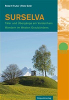 Rober Kruker, Robert Kruker, Reto Soler, Reto Solèr - Surselva