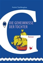 Fotini Tsalikoglou - Die Geheimnisse der Tochter