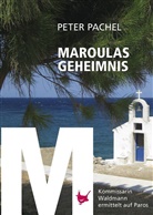 Peter Pachel - Maroulas Geheimnis