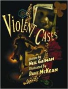 Neil Gaiman, Neil Mckean Gaiman, Dave McKean - Violent Cases