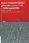 José Carlos Arias Moreira, Gonzalo Caballero Míguez - Nuevo institucionalismo : gobernanza, economía y políticas públicas
