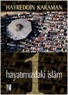 Hayreddin Karaman - Hayatimizdaki Islam 1