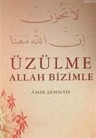 Amir semmah - Üzülme Allah Bizimle