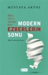 Mustafa Akyol - Modern Ezberlerin Sonu