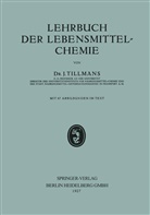 Josef Tillmans - Lehrbuch der Lebensmittel-Chemie