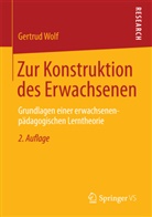Gertrud Wolf - Zur Konstruktion des Erwachsenen