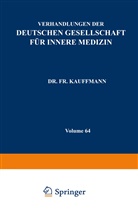 Fr Kauffmann, Fr. Kauffmann, Fr. Kauffmann - Verhandlungen der Deutschen Gesellschaft für Innere Medizin