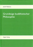 Junjiro Takakusu, Junjirô Takakusu - Grundzüge buddhistischer Philosophie