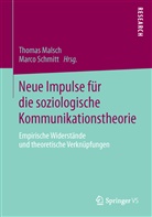 Thoma Malsch, Thomas Malsch, SCHMITT, Schmitt, Marco Schmitt - Neue Impulse für die soziologische Kommunikationstheorie