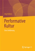 Jörg Volbers, Jörg (Dr.) Volbers - Performative Kultur