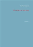 Katharina Leila - Ein Weg zur Wahrheit