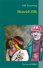 Rolf Kremming - Heinrich Zille