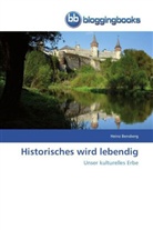 Heinz Bensberg - Historisches wird lebendig