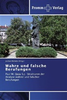 Jochen Michels, Jochen Michels (Hrsg ), Jochen Michels (Hrsg., Jochen Michels (Hrsg. ), Jochen Michels (Hrsg.) - Wahre und falsche Berufungen