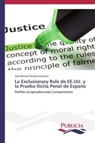 José Manuel Alcaide Gonzalez - La Exclusionary Rule de EE.UU. y la Prueba Ilícita Penal de España