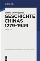 Sabine Dabringhaus - Geschichte Chinas 1279-1949