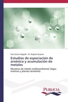 Sar García-Salgado, Sara García-Salgado, M Ángeles Quijano, M. Ángeles Quijano - Estudios de especiación de arsénico y acumulación de metales