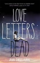 Ava Dellaira, Dellaira Ava - Love Letters to the Dead