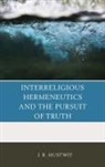 J. R. Hustwit, Hustwit J. R. - Inter Religious Hermeneutics Amp Cb