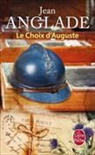 Jean Anglade, Jean (1915-2017) Anglade, Anglade-J, Jean Anglade - Le choix d'Auguste