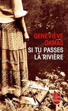 Genevieve Damas, Geneviève Damas, Geneviève (1970-....) Damas, Damas-g, Geneviève Damas - Si tu passes la rivière