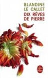 Blandine Le Callet, Blandine Le Callet, B. Le Callet, Blandine Le Callet, Blandine (1969-....) Le Callet, Le callet-b - Dix rêves de pierre