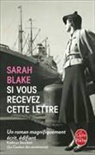 Sarah Blake, Sarah (1960-....) Blake, Blake-s, Sarah Blake, Valérie Bourgeois - Si vous recevez cette lettre