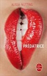 Alissa Nutting, Héloïse Esquié, Alissa Nutting, Nutting-A - Prédatrice