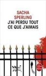 Sacha Sperling, Sacha Sperling, Sacha (1990-....) Sperling, Sperling-S - J'ai perdu tout ce que j'aimais