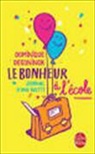 Dominique Deconinck, Deconinck-d, Dominique DeConnick, Dominique Deconinck - Le bonheur à l'école : journal d'une instit