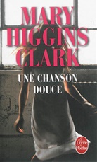 Anne Damour, Mary Higgins (1927-2020) Clark, Mary Higgins Clark, Higgins-clark-m, Mary Higgins Clark - Une chanson douce