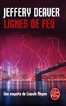 Jeffery Deaver, Jeffery (1950-....) Deaver, Deaver-j, JEFFERY DEAVER, Pierre Girard - Une enquête de Lincoln Rhyme. Lignes de feu