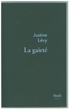 Justine Lévy, Justine Levy, Justine Lévy, Justine (1975-....) Lévy, Levy-j - La gaieté