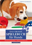 Christina Sondermann - Das große Spielebuch für Hunde