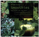 Evelyne Laye, Fotografien von Gregor Julien Straube, Gregor J. Straube, Gregor Julien Straube - Wildkräuter-Smoothies. Pure Kraft aus der Natur