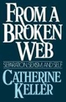 Catherine Keller - From a Broken Web