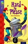 Nick Warburton, Warburton Nick, John Rogan, Rogan John - Oxford Reading Tree Treetops Fiction: Level 11: Hard to Please
