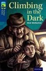 Nick Warburton, Martin Cottam - Oxford Reading Tree Treetops Fiction: Level 14: Climbing in the Dark
