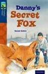 Susan Gates, Alicia Garcia de Lynam, Alicia Garcia De Lynam - Oxford Reading Tree Treetops Fiction: Level 14: Danny''s Secret Fox