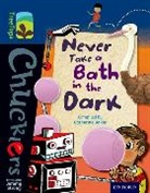 Catherine Baker - Oxford Reading Tree Treetops Chucklers: Level 14: Never Take a Bath