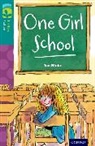 Jon Blake, Blake Jon, Tony Ross, Ross Tony - Oxford Reading Tree Treetops Fiction: Level 16 More Pack A: One Girl