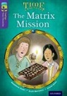 David Hunt, Roderick Hunt, Roderick Hunt Hunt, Alex Brychta - Oxford Reading Tree Treetops Time Chronicles: Level 11: The Matrix
