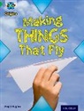 Steph Hughes - Project X Origins: Green Book Band, Oxford Level 5: Flight: Making