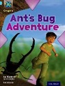 Jan Burchett, Jan Vogler Burchett, Sara Vogler - Project X Origins: Light Blue Book Band, Oxford Level 4: Bugs: Ant s