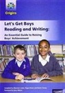 Pippa Doran, Maureen Lewis, Gary Wilson, Gary Doran Wilson, Karen Young - Project X Origins: Let s Get Boys Reading Writing: An Essential